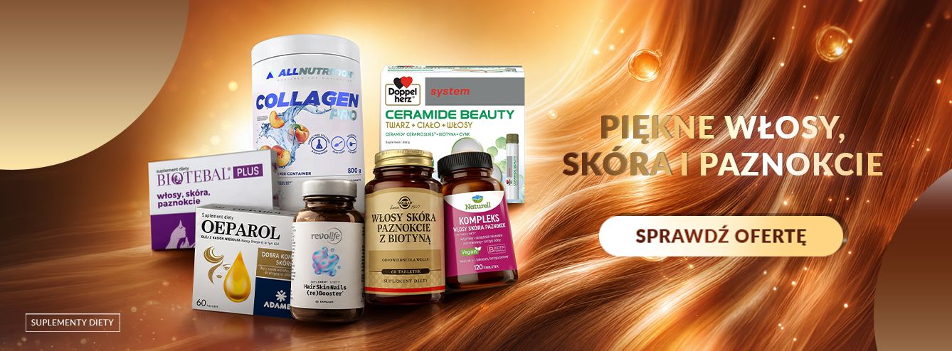 Zdrowa sk&oacute;ra, piękne włosy, mocne paznokcie