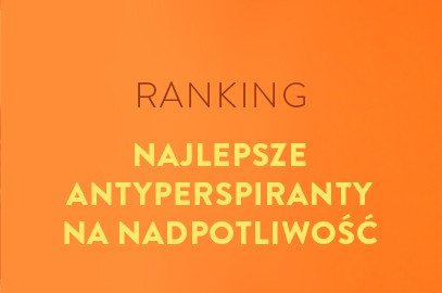 Zdjęcie artykułu - Najlepsze antyperspiranty na nadpotliwość &ndash; ranking 2026