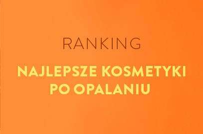 Zdjęcie artykułu - Najlepsze kosmetyki po opalaniu - ranking produkt&oacute;w łagodzących podrażnienia po opalaniu