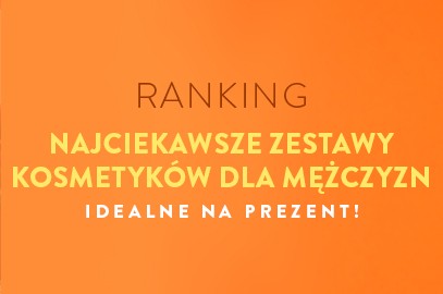 Zdjęcie artykułu - Ranking zestaw&oacute;w kosmetyk&oacute;w dla mężczyzn &ndash; TOP zestawy prezentowe na każdą okazję