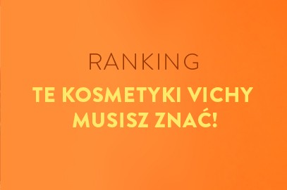 Zdjęcie artykułu - Te kosmetyki Vichy musisz znać! Nasze top 10 produkt&oacute;w, kt&oacute;re warto mieć w swojej kosmetyczce! 