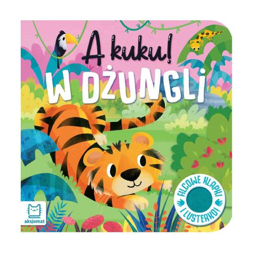 Miniaturka artykułu - AKSJOMAT A kuku! W dżungli. Filcowe klapki i lusterko
