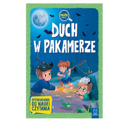 Miniaturka artykułu - AKSJOMAT Duch w pakamerze. Duże litery. Opowiadania do nauki czytania 