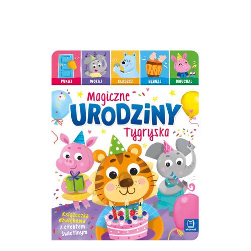 Miniaturka artykułu - AKSJOMAT Magiczne urodziny Tygryska. Książeczka dźwiękowa z efektem świetlnym, 1 szt.