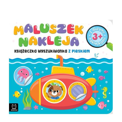 Miniaturka artykułu - AKSJOMAT Maluszek nakleja. Książeczka wyszukiwanka z pieskiem z dużymi naklejkami 3+, 1 szt.