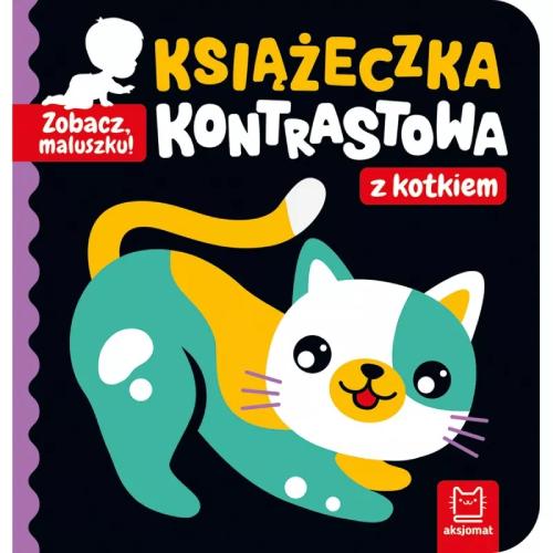 Miniaturka artykułu - AKSJOMAT Zobacz, maluszku! Książeczka kontrastowa z kotkiem