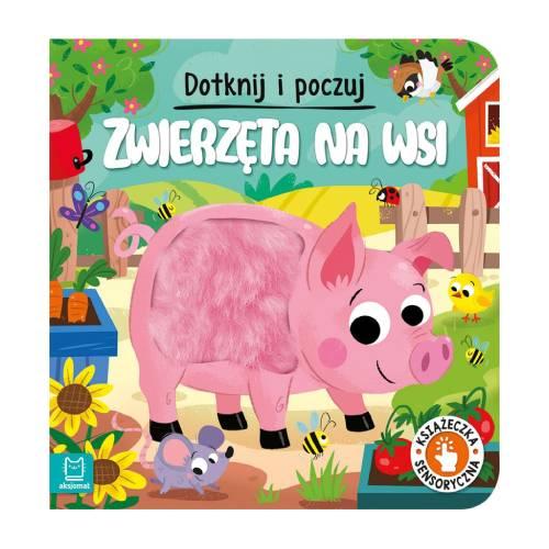 Miniaturka artykułu - AKSJOMAT Dotknij i poczuj. Zwierzęta na wsi. Książeczka sensoryczna.