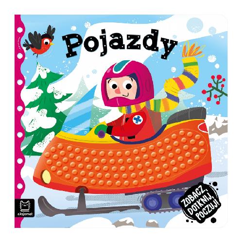 AKSJOMAT Pojazdy. Zobacz, dotknij, poczuj! Książeczka sensoryczna 0-3