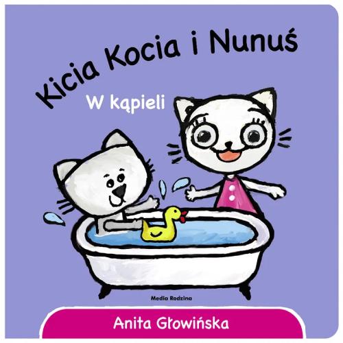 Media Rodzina Książeczka Kicia Kocia i Nunuś. W kąpieli