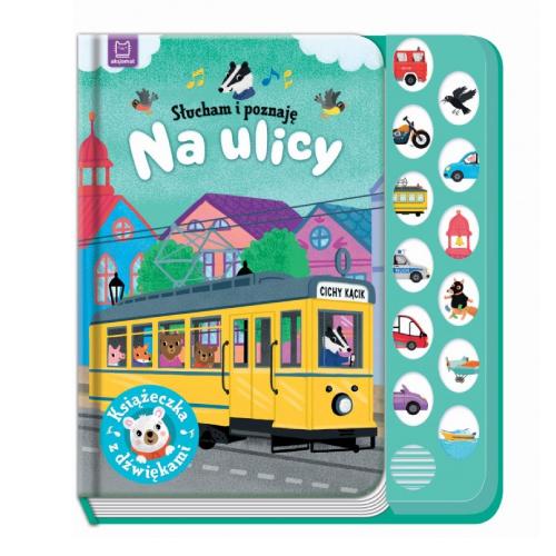 Miniaturka artykułu - AKSJOMAT Słucham i poznaję. Na ulicy. Książeczka z dźwiękami