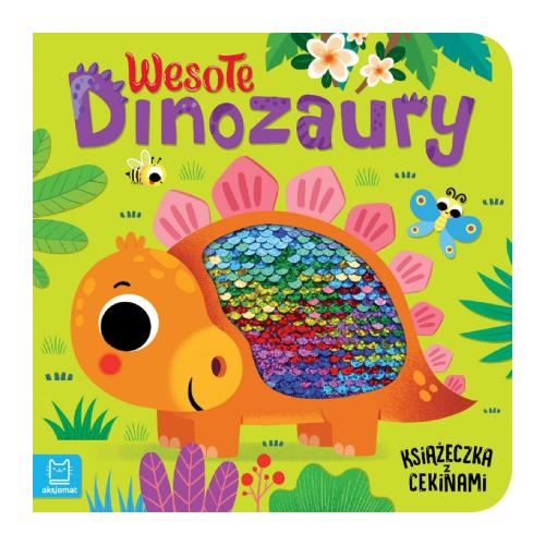 Miniaturka artykułu - AKSJOMAT Wesołe dinozaury. Książeczka z cekinami
